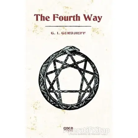 The Fourth Way - G. I. Gurdjieff - Gece Kitaplığı