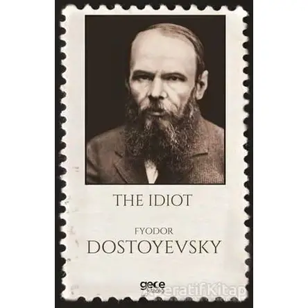 The Idiot - Fyodor Mihayloviç Dostoyevski - Gece Kitaplığı