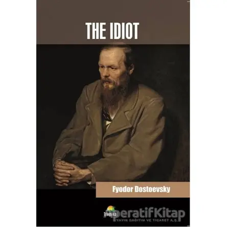 The Idiot - Fyodor Mihayloviç Dostoyevski - Tropikal Kitap - Dünya Klasikleri