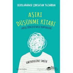 Aşırı Düşünme Kitabı - Gwendoline Smith - The Kitap