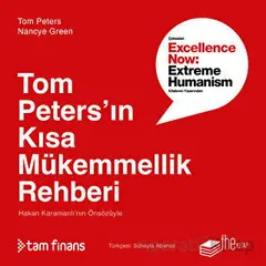 Tom Peters’ın Kısa Mükemmellik Rehberi - Tom Peters - The Kitap