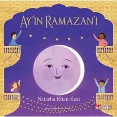 Ay’ın Ramazan’ı - Natasha Khan Kazı - The Kitap
