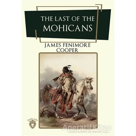 The Last Of The Mohicans - James Fenimore Cooper - Dorlion Yayınları