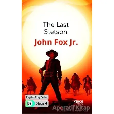 The Last Stetson - İngilizce Hikayeler B2 Stage 4 - John Fox Jr. - Gece Kitaplığı