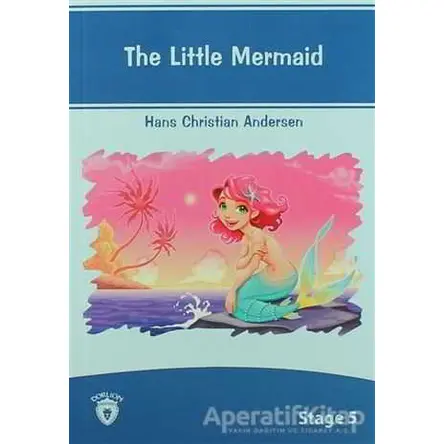 The Little Mermaid İngilizce Hikayeler Stage 5 - Hans Christian Andersen - Dorlion Yayınları