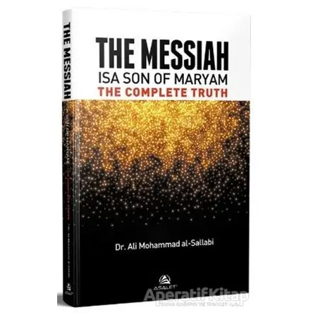 The Messiah İsa Son Of Maryam The Complete Truth - Ali Mohammed Al Sallabi - Asalet Yayınları