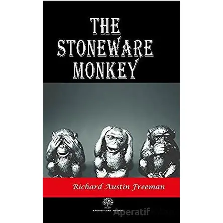 The Stoneware Monkey - Richard Austin Freeman - Platanus Publishing