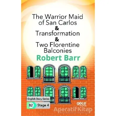 The Warrior Maid of San Carlos - Transformation - Two Florentine Balconies - İngilizce Hikayeler B2
