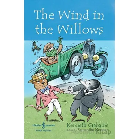 The Wind in the Willows - Kenneth Grahame - İş Bankası Kültür Yayınları