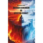 Buzdan Cehennem ve Ateşten Cennet - Muhammet Gezer - Platanus Publishing