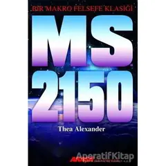 M. S. 2150 - Thea Alexander - Akaşa Yayınları