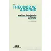 Walter Benjamin Üzerine - Theodor W. Adorno - Yapı Kredi Yayınları