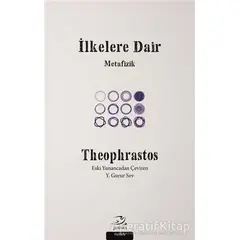 İlkelere Dair - Theophrastos - Pinhan Yayıncılık