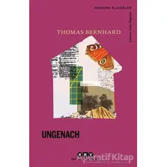 Ungenach - Thomas Bernhard - Yapı Kredi Yayınları