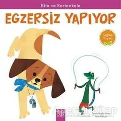 Kita ve Kertenkele Egzersiz Yapıyor - Sağlıklı Yaşam - Thomas Kingsley Troupe - 1001 Çiçek Kitaplar