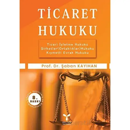 Ticaret Hukuku - Şaban Kayıhan - Umuttepe Yayınları