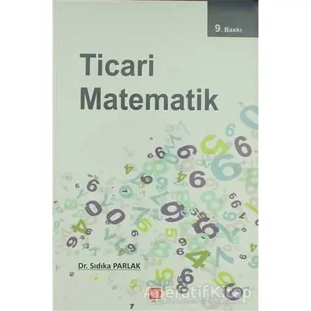 Ticari Matematik - Sıdıka Parlak - Ekin Basım Yayın - Akademik Kitaplar