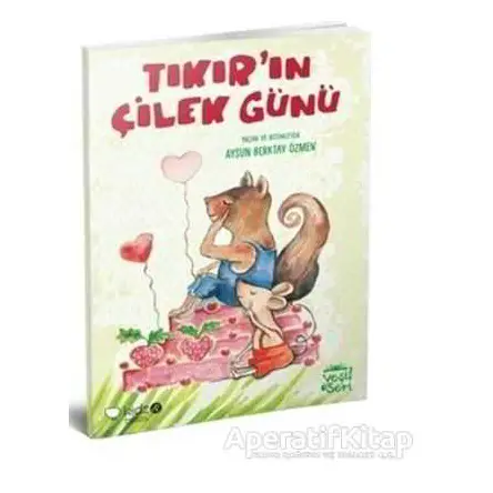 Tıkır’ın Çilek Günü - Aysun Berktay Özmen - Redhouse Kidz Yayınları