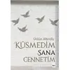 Küsmedim Sana Cennetim - Üstün Altındiş - Tilki Kitap