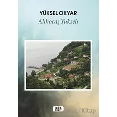 Alihocaş Yükseli - Yüksel Okyar - Tilki Kitap