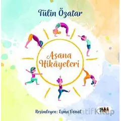 Asanaların Hikayeleri - Tülin Özatar - Tilki Kitap