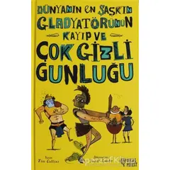 Dünyanın En Şaşkın Gladyatörünün Kayıp ve Çok Gizli Günlüğü - Tim Collins - Masalperest