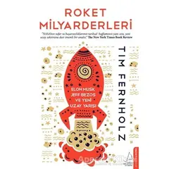 Roket Milyarderleri - Tim Fernholz - Destek Yayınları