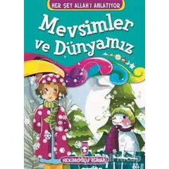 Mevsimler ve Dünyamız - Hekimoğlu İsmail - Timaş Çocuk