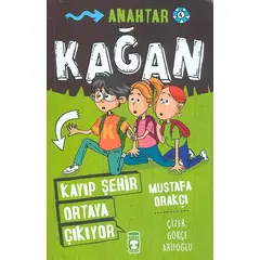 Kayıp Şehir Ortaya Çıkıyor - Kağan - Mustafa Orakçı - Timaş Çocuk