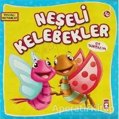 Neşeli Kelebekler ile Tanışalım - Kolektif - Timaş Çocuk