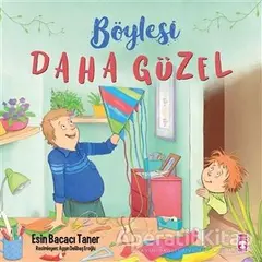 Böylesi Daha Güzel - Esin Bacacı Taner - Timaş Çocuk