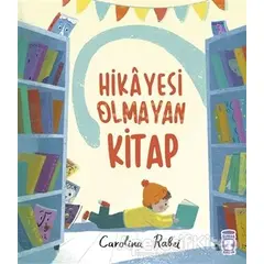 Hikayesi Olmayan Kitap - Carolina Rabei - Timaş Çocuk