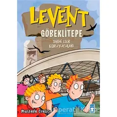 Levent Göbeklitepe - Tarihi Eser Koruyucuları - Mustafa Orakçı - Timaş Çocuk