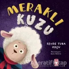 Meraklı Kuzu - Sevde Tuba Okçu - Timaş Çocuk