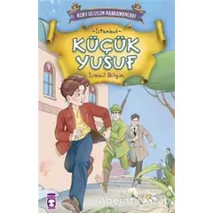 Küçük Yusuf - İsmail Bilgin - Timaş Çocuk