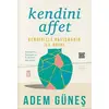 Kendini Affet - Adem Güneş - Timaş Yayınları