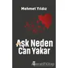 Aşk Neden Can Yakar? - Mehmet Yıldız - Timaş Yayınları