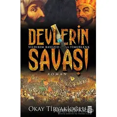 Devlerin Savaşı / Yıldırım - Timur - Okay Tiryakioğlu - Timaş Yayınları