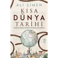 Kısa Dünya Tarihi - Ali Çimen - Timaş Yayınları
