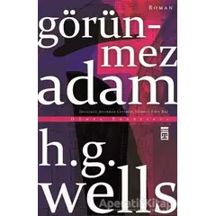 Görünmez Adam - H. G. Wells - Timaş Yayınları