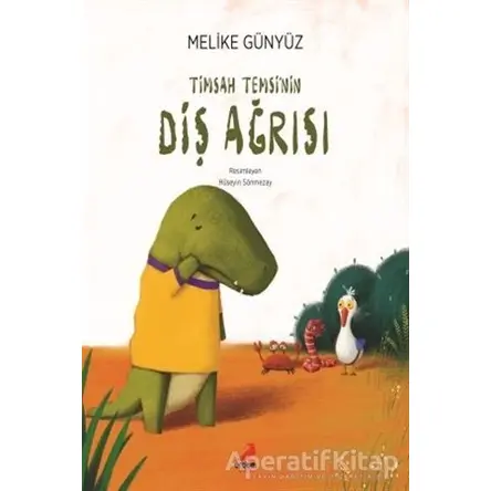 Timsah Temsinin Diş Ağrısı - Melike Günyüz - Erdem Çocuk