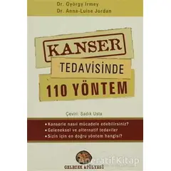 Kanser Tedavisinde 110 Yöntem - Anna-Luise Jordan - Gelecek Atölyesi Yayınları