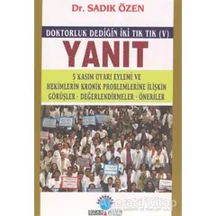 Yanıt Doktorluk Dediğin İki Tık Tık (V) 5 Kasım Uyarı Eylemi ve Hekimlerin Kronik Problemlerine İliş