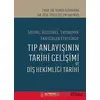 Sosyal Kültürel Ekonomik Faktörler Etkisinde Tıp Anlayışının Tarihi Gelişimi ve Diş Hekimi Tarihi