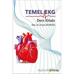 Temel Ekg Ders Kitabı - Ersan Berksel - Hiper Tıp