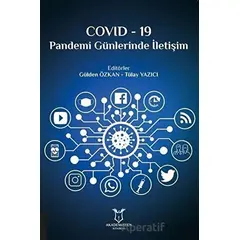 Covid-19 Pandemi Günlerinde İletişim - Tülay Yazıcı - Akademisyen Kitabevi