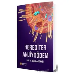Herediter Anjiyoödem - Nihal Mete Gökmen - İstanbul Tıp Kitabevi