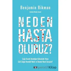 Neden Hasta Oluruz? - Benjamin Bikman - Say Yayınları