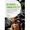 Geleneksel ve Tamamlayıcı Tıp Uygulamalarında Tıbbi Uygulama Hataları