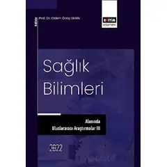 Sağlık Bilimleri Alanında Uluslararası Araştırmalar II